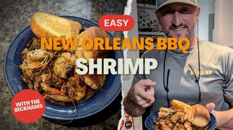 New Orleans Style Bbq Shrimp And Garlic Bread Recipe With The Bickhams Blog