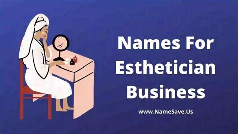 Names For Esthetician Business Catchy Good Esthetician Business