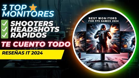 3 Top Mejores Monitores Gaming De Shooters 2024 YouTube