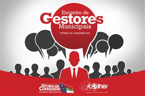 Prefeitura De Vitória Da Conquista Realiza 1º Encontro Com Gestores