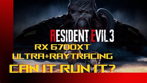 Resident Evil 3 Remake Testing On RX 6700xt 2k Ultra Settings