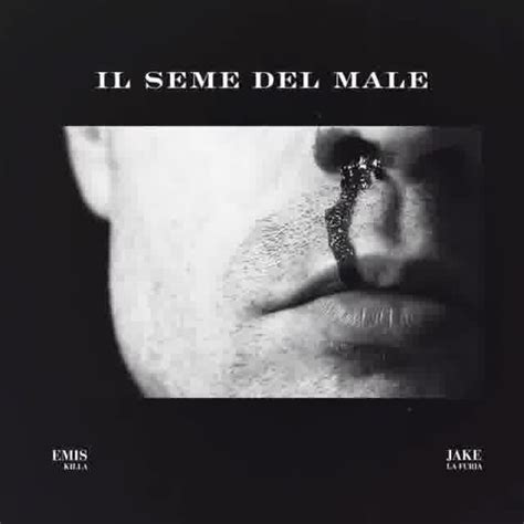 Emis Killa Jake La Furia Il Seme Del Male Lyrics Genius Lyrics