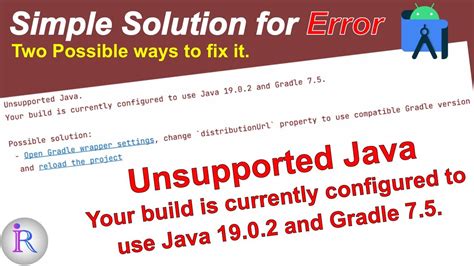 Fix For Unsupported Java Your Build Is Currently Configured To Use