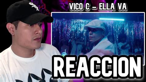 Vico C Ella Va Nazzynazz Reaccion Youtube