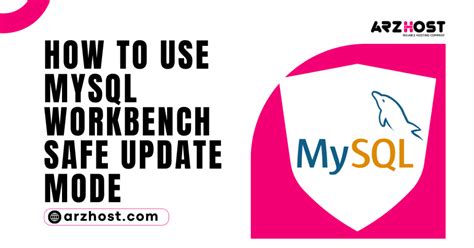 How To Use Mysql Workbench Safe Update Mode