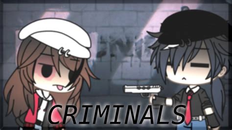 Criminals Glmm Gacha Life Mini Movie Youtube