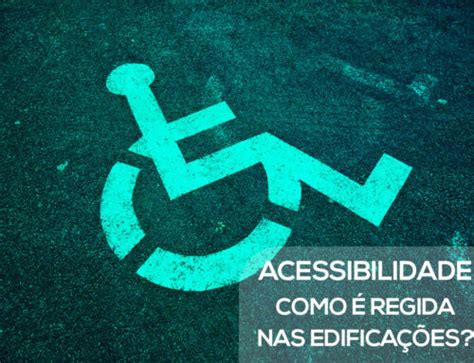 Recursos De Acessibilidade Que Seu Empreendimento Precisa Ter