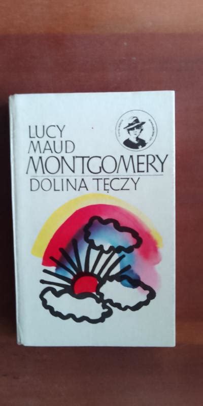 Lucy Maud Montgomery Dolina Teczy