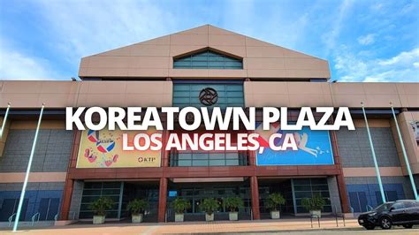 Exploring Koreatown Plaza In Koreatown Los Angeles California Usa