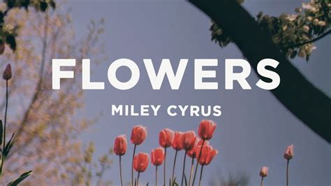 Flower Lyrics Miley Cyrus Youtube