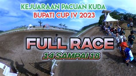 Pacuan Kuda Pangandaran Bupati Cup Full Video Race Sampai