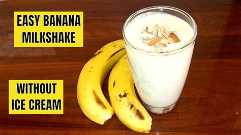 How To Make Tasty Banana Shake At Home Homemade Banana Milkshake