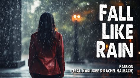 fall  rain passion feat kari jobe  rachel halbach worship