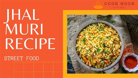 Jhal Muri Recipe How To Make Jhal Muri Youtube