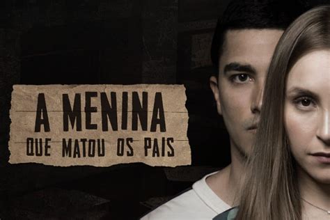 A Menina Que Matou Os Pais A Confiss O Trailer E Data De Estreia