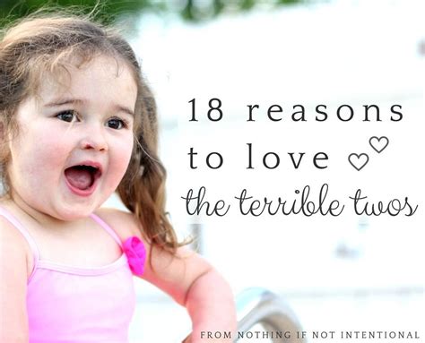 18 Reasons to Love the Terrible Twos – Nothing if Not Intentional | Terrible twos, Good ...