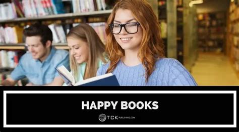 14 Happy Books To Make You Smile Tck Publishing