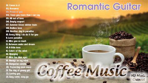 Beautiful Romantic Guitar Love Songs Best Of Guitar Music Piano Sax Relaxing Guitar Cafe