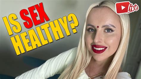 Is Sex Healthy Youtube