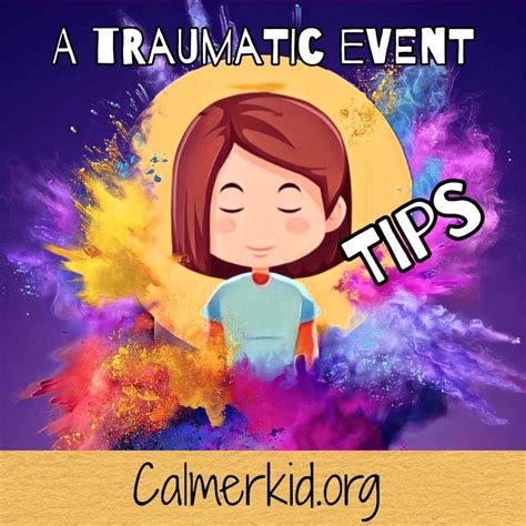 Dealing with a Traumatic Event | Calmerkid.org