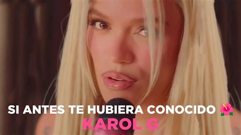 Karol G Si Antes Te Hubiera Conocido Official Lyrics YouTube