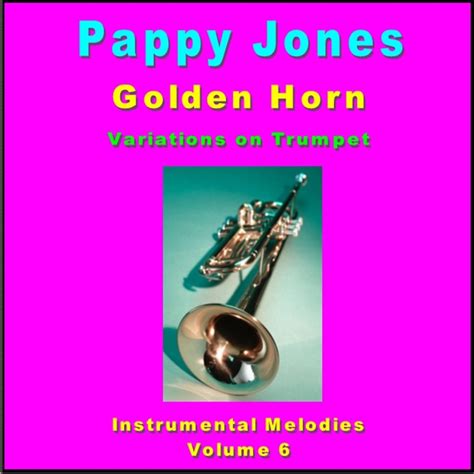 ‎golden Horn Variations On Trumpet By Pappy Jones On Apple Music
