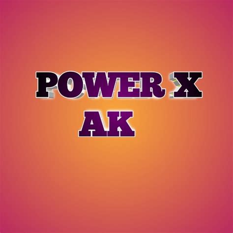 Power X Ak Youtube