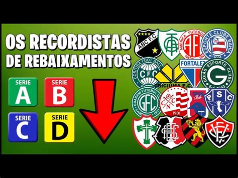 9 CLUBES GRANDES mais REBAIXADOS no BRASILEIRÃO