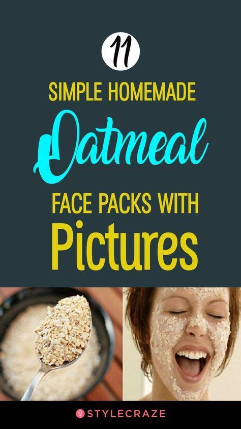 11 Simple Homemade Oatmeal Face Packs With Pictures Beauty Tips Facepack Natural Hair Mask