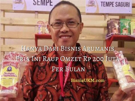 Hanya Dari Bisnis Arumanis Pria Ini Raup Omzet Rp Juta Per Bulan