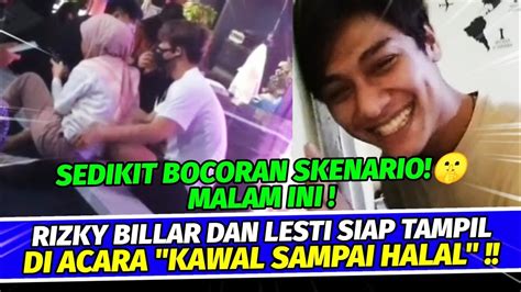 Bocor Halus Skenario Nanti Malam Rizky Billar Dan Lesti Di Acara