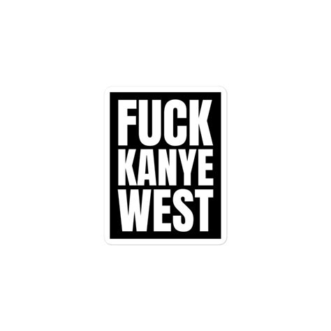 FUCK KANYE WEST Sticker PYGear