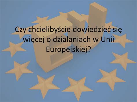 PPT Jak wykorzystywać możliwości które daje nam Unia Europejska