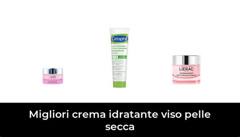 Migliori Crema Idratante Viso Pelle Secca Nel Secondo Esperti