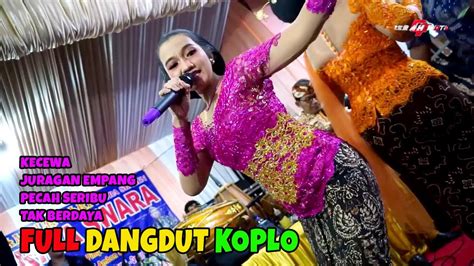 Full Dangdut Koplo Kecewa Juragan Empang Pecah Seribu Tak Berdaya