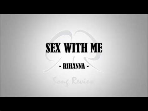 Rihanna Sex With Me Lyrics YouTube