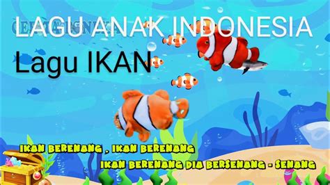 Lagu Ikan Lagu Anak Indonesia Original Youtube