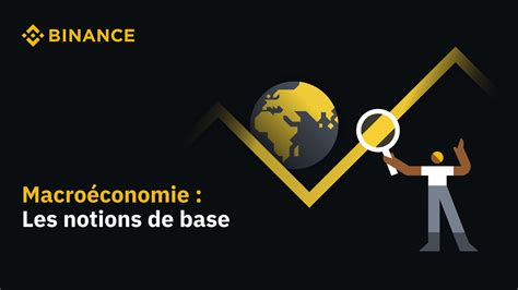 Macroéconomie Les Notions De Base Blog Binance