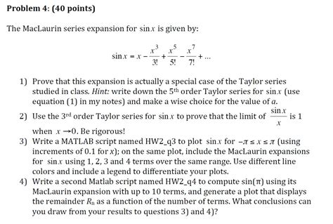 Solved The MacLaurin Series Expansion For Sin X Is Given By Chegg