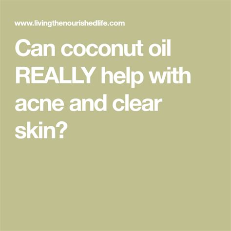 Can Coconut Oil Really Help With Acne And Clear Skin Clear Acne Clear