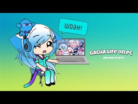 How To Get Gacha Life On Pc For Windows Youtube