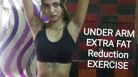 Underarm Extra Fat Reduction Exercise Watch Full Video Youtube