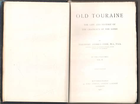 Old Touraine The Life And History Of The Chateaux Of The Loire In Two