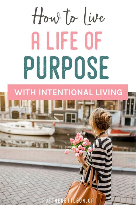 How To Live A Life Of Purpose With Intentional Living Intentions Intentional Living Life