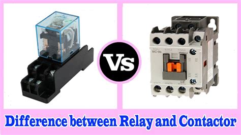 Contactor Vs Relay Difference Between Relay And Contactor Youtube