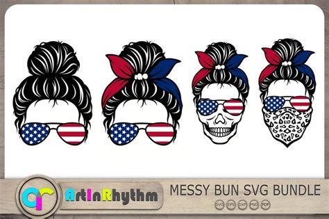 Messy Bun Svg Bundle America Flag Svg Skull Svg Messy Bun Sunglasses