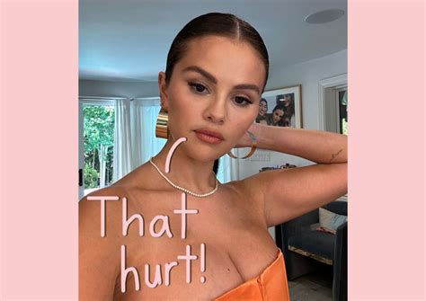 Selena Gomez Reveals She Needed Surprise Surgery! Ouch! - Perez Hilton