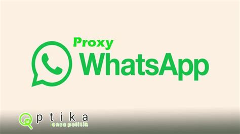 Apa Itu Alamat Proxy Whatsapp Berikut Ulasan Dan Cara Mengaktifkannya