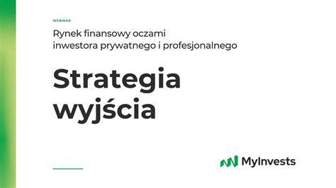 Strategia wyjścia Rynek finansowy oczami inwestora prywatnego i