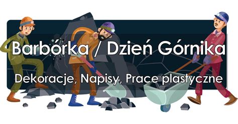 Barb Rka Dzie G Rnika Dekoracje Napisy Prace Plastyczne I